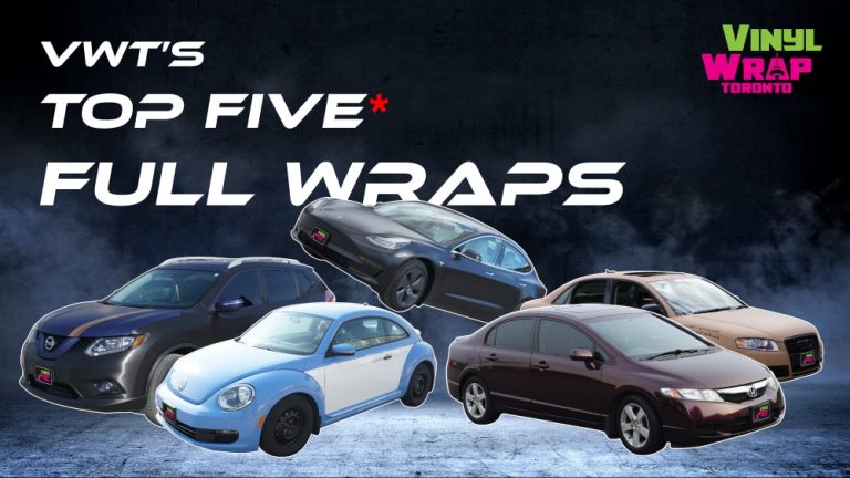 Top 5 Vinyl Wraps - Full Car Wrap - VinylWrapToronto.com - Colour Change - Best Vehicle Wrap In Toronto - Custom Vinyl Wrap cost