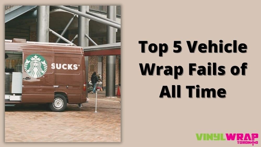 Top 5 Vehicle Wrap Fails of All Time