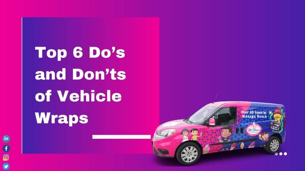 Top 8 Do’s and Don’ts of Vehicle Wraps