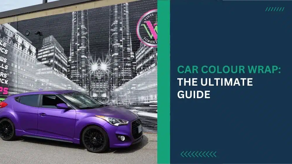 Car Colour Wraps in Toronto The Ultimate Guide