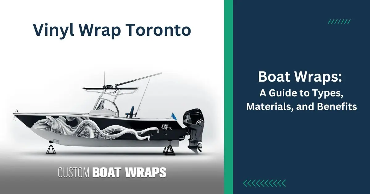 Boat Wraps A Guide to Types, Materials, and Benefits