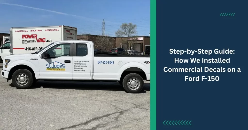 Step-by-Step Guide: How We Installed Commercial Decals on a Ford F-150