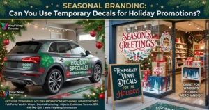 Seasonal Branding_ Can You Use Temporary Decals for Holiday Promotions _